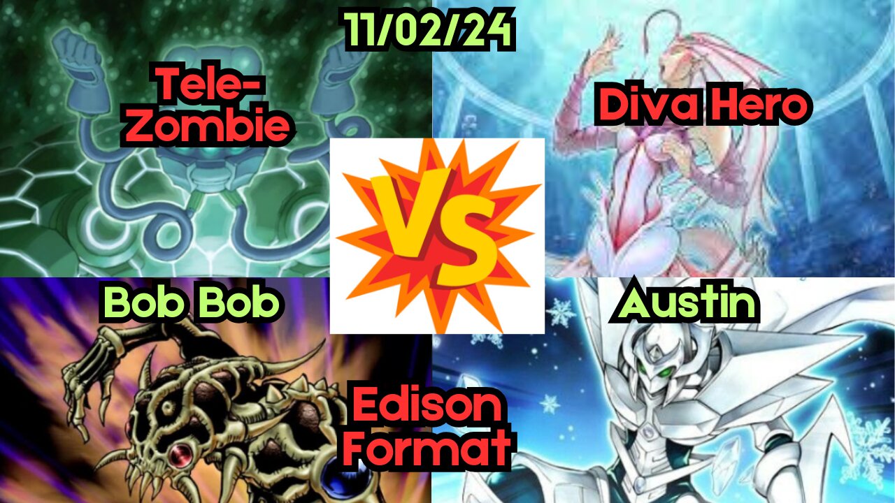 Edison Format Tele-Zombie Vs Diva Hero - Yugioh 11-02-24