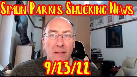 Simon Parkes Shocking News 9/23/22