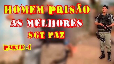 AS MELHORES DO SGT PRISÃO 4