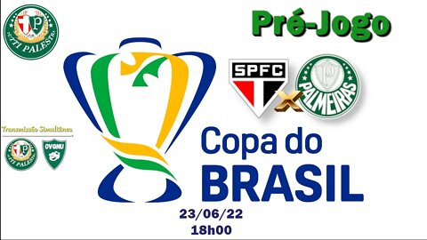 Pré-Jogo São Paulo x Palmeiras 23/06 - 18h