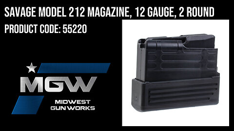 Savage Model 212 Magazine, 12 Gauge, 2 Round - 55220