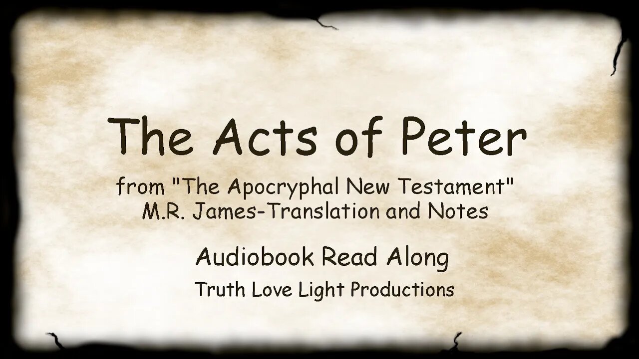 The Acts of Peter the Apostle... Audiobook Read Along. Significant Apocryphal Writing