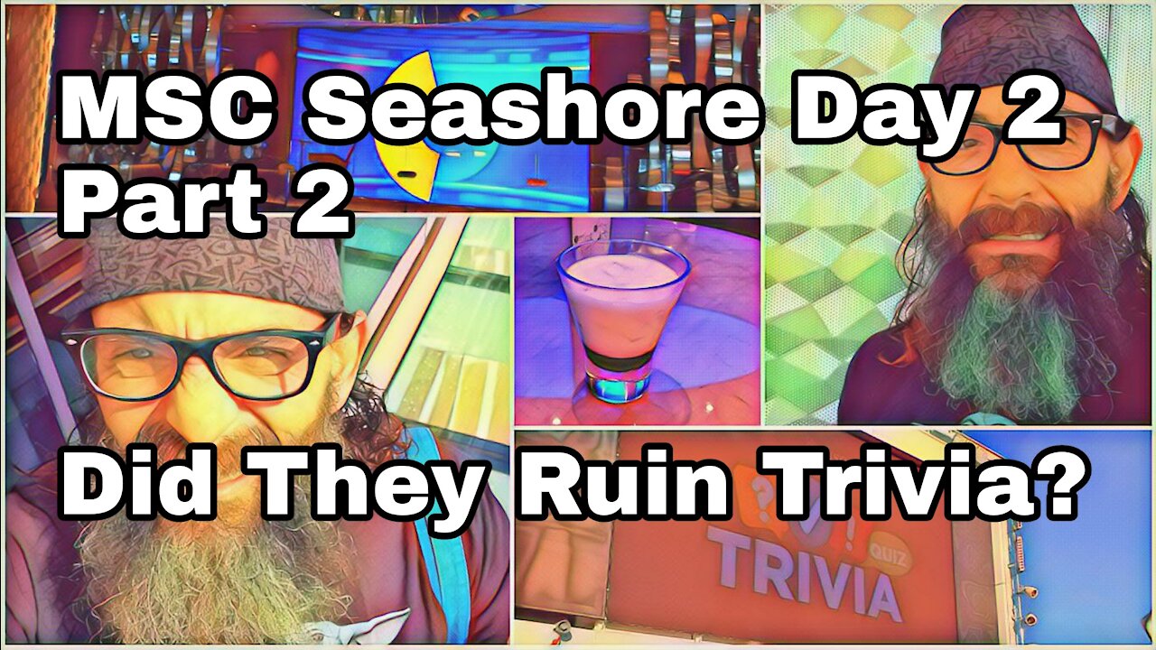 MSC Seashore Day 2 | Part 2 | Weird Trivia