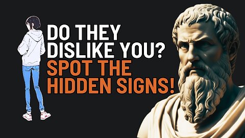 10 Subtle Signs Someone Secretly Dislikes You (Stoic Wisdom)