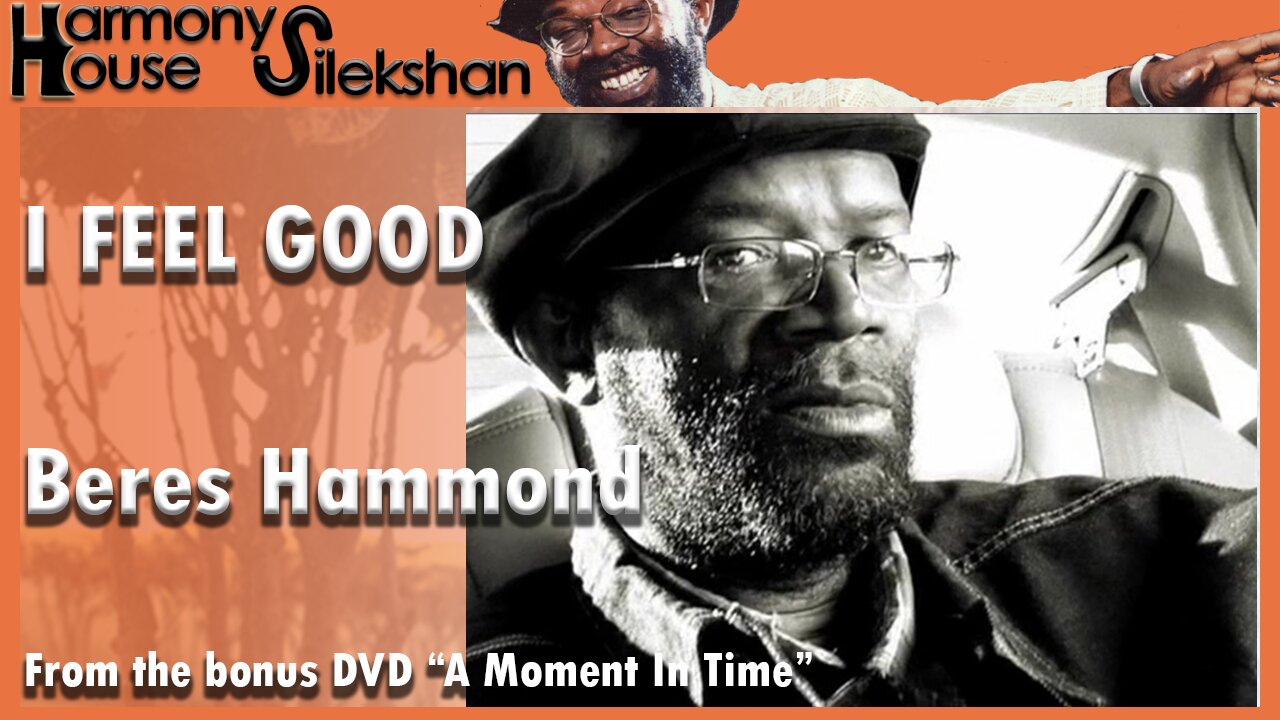 I FEEL GOOD ⇒OFFICIAL VIDEO⇐ ♦Beres Hammond♦