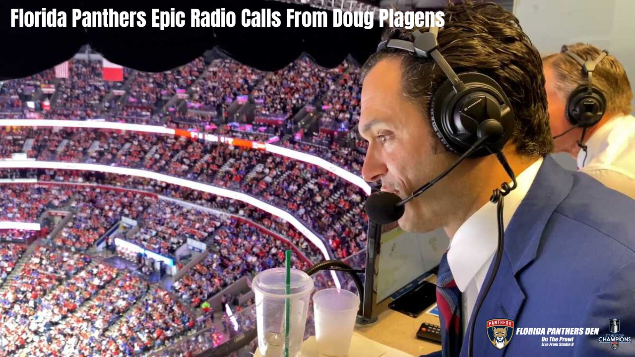 Florida Panthers Epic Radio Calls By Doug Plagens