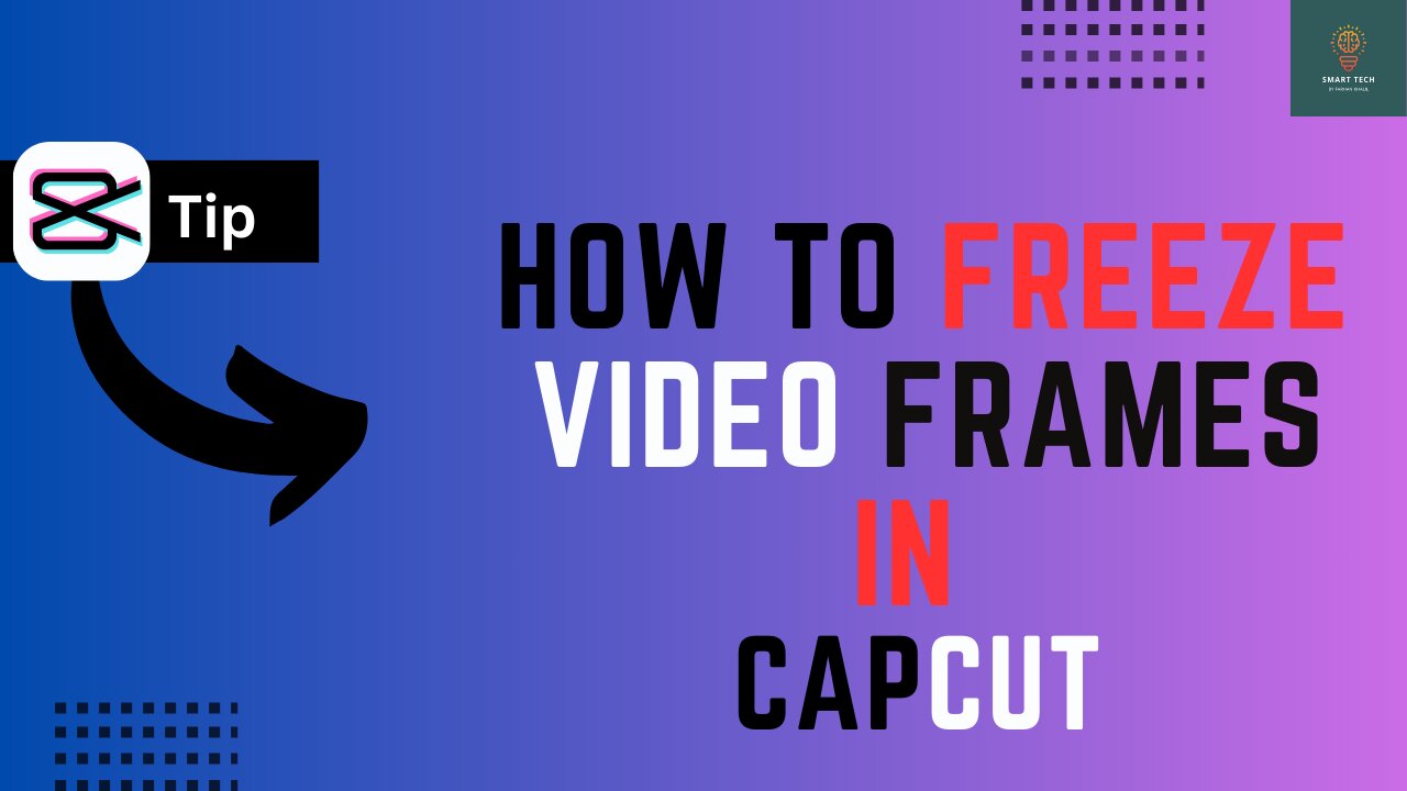 How To Freeze VideoFrames In CapCut - Full Guide