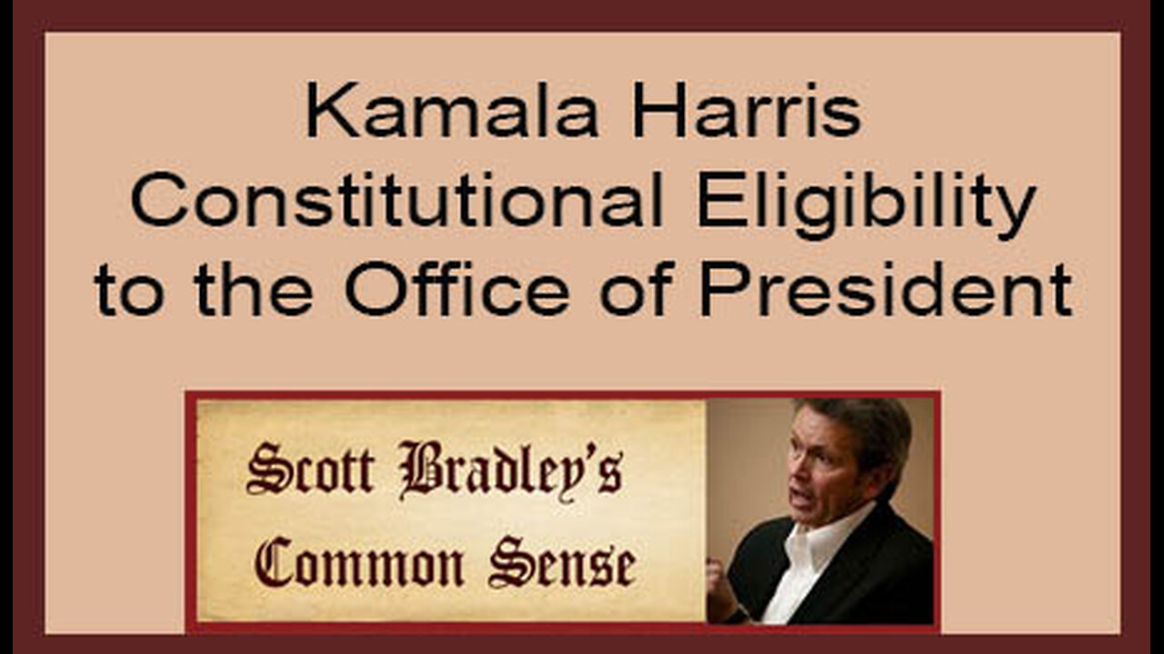 Kamala Harris Constitutional Eligibility to the Office of President