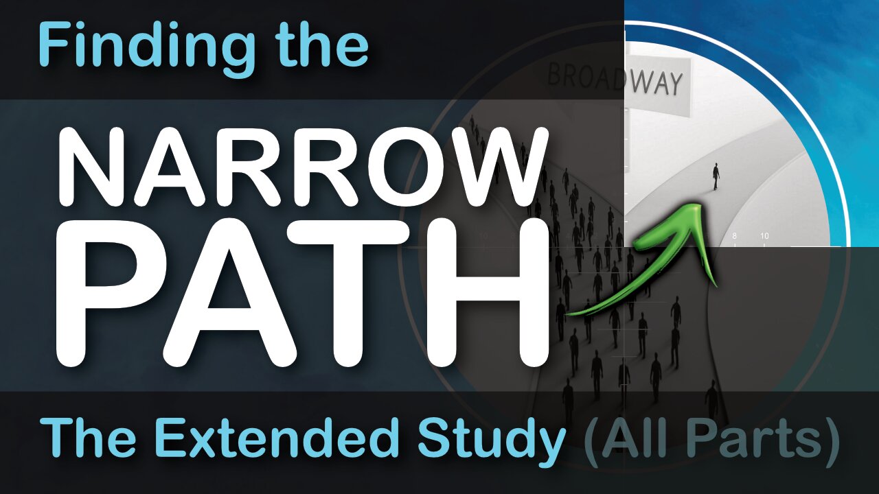 Finding the Narrow Path - Extended Study (All Parts plus Addendum)