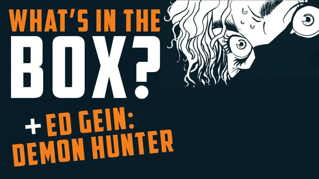 WHAT'S IN THE BOX?!?!? + Ed Gein: Demon Hunter w/ Lucifer Storm