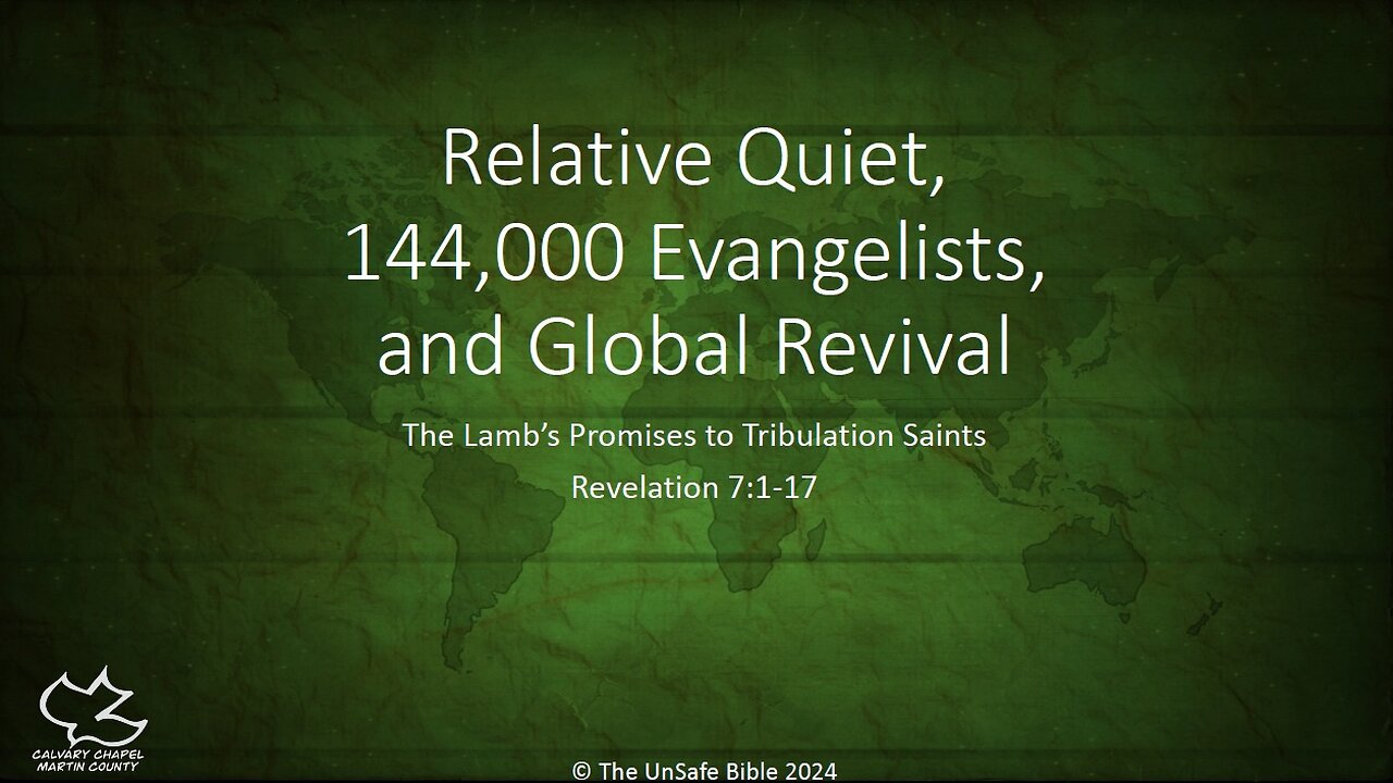 Revelation 7:1-17 Relative Quiet, 144,000 Evangelists, and Global Revival
