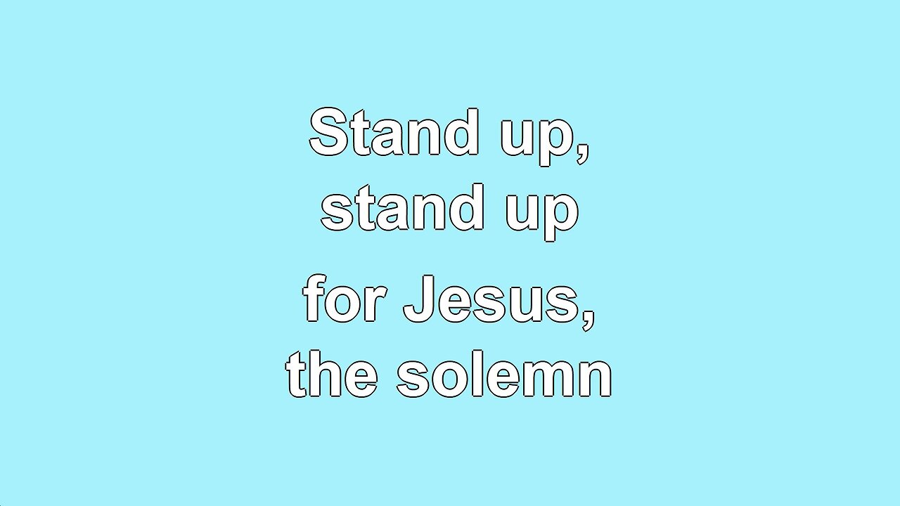 Stand up, Stand up for Jesus V2