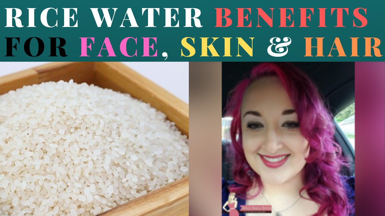 The Amazing Benefits Of Rice Water For Face, Skin And Hair.