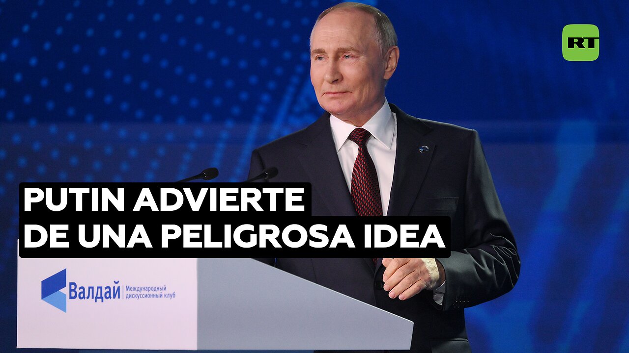 Putin advierte de una peligrosa idea