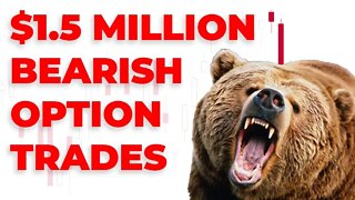 Stock Market Tumbles Ahead Of Bank Earnings As BIG BEARISH OPTION TRADES ARE PLACED