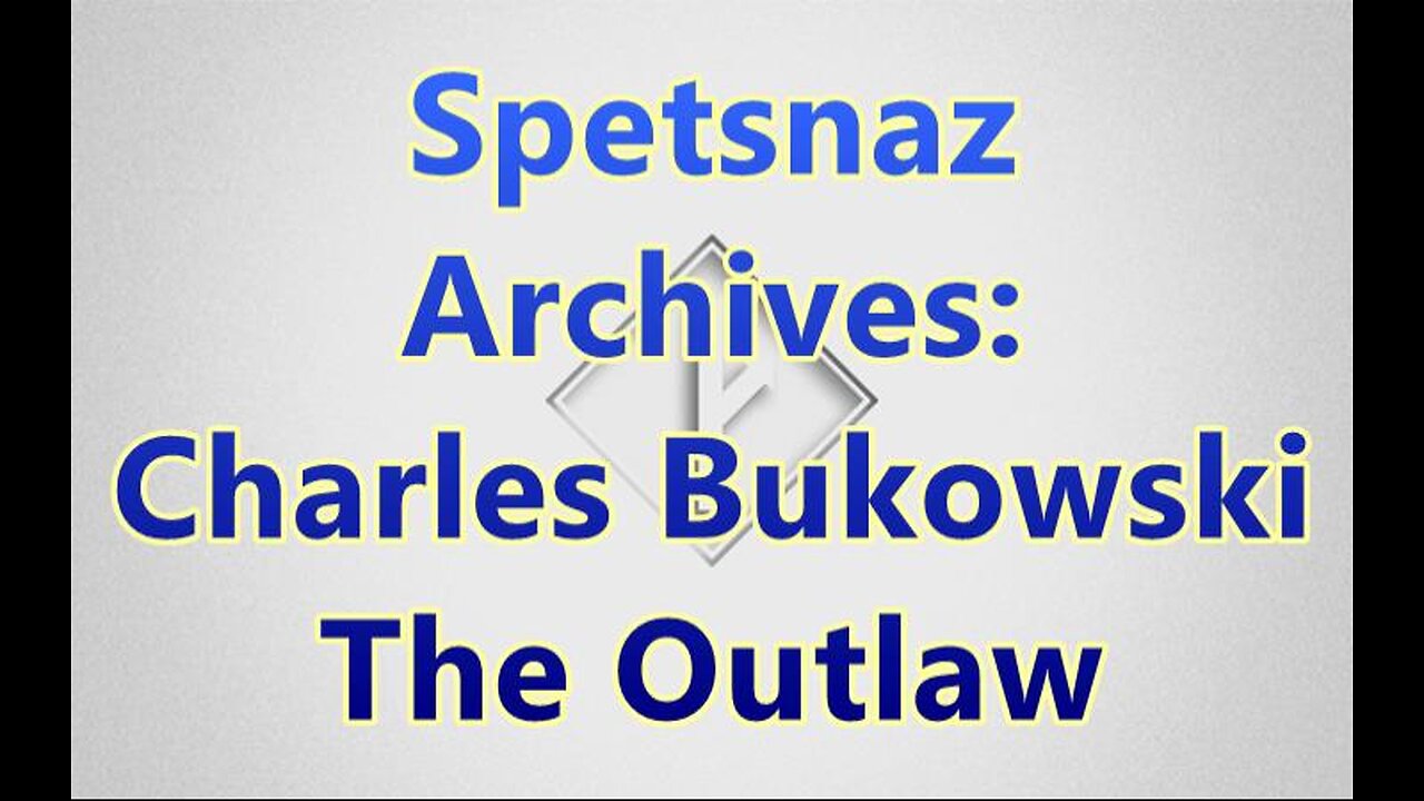 Spetsnaz Archive - MGTOW - Charles Bukowski The Outlaw