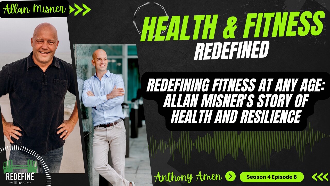 Redefining Fitness at Any Age: Allan Misner's Story of Health and Resilience