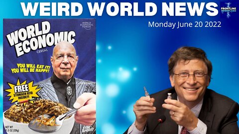 WEIRD WORLD NEWS - Monday, June 20th, 2022