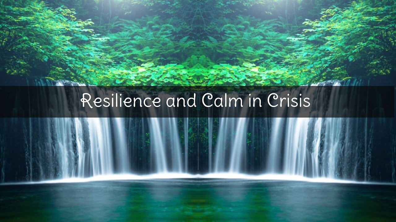 Resilience and Calm in Crisis