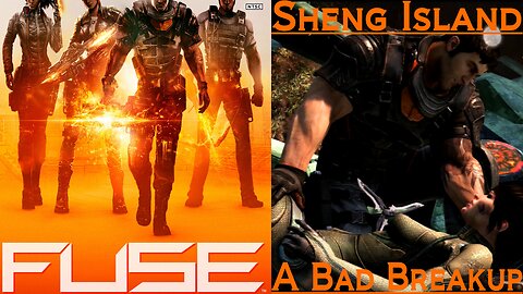 Fuse (Mission 3: Sheng Island - Checkpoint 3: A Bad Breakup)