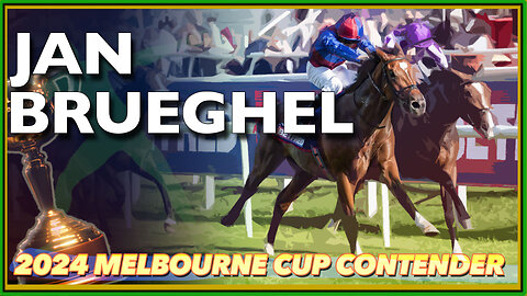 JAN BRUEGHEL | 2024 Melbourne Cup Contender