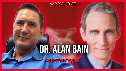 Truth Be Told with Dr. Alan Bain