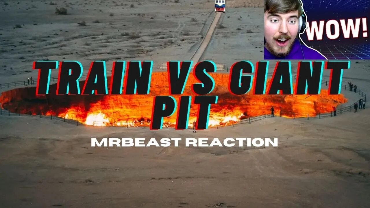 Train Vs Giant Pit | mrbeast REACTION