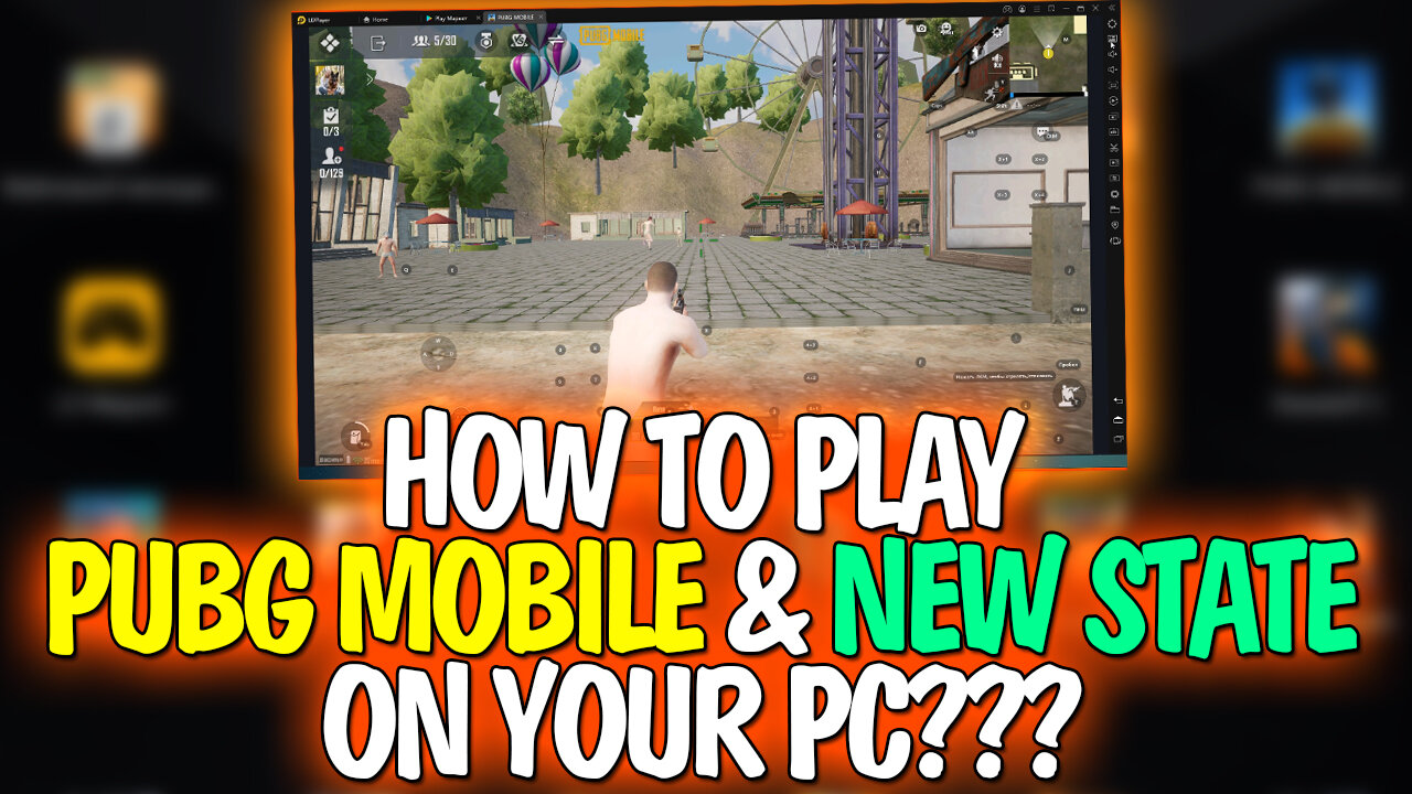 how to play pubg mobile and pubg new state on pc???