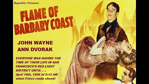 FLAME OF BARBARY COAST 1945 John Wayne Wakes When 1906 Frisco Quakes FULL MOVIE in HD