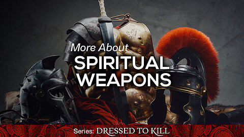 More about Spiritual Weapons, Part 2