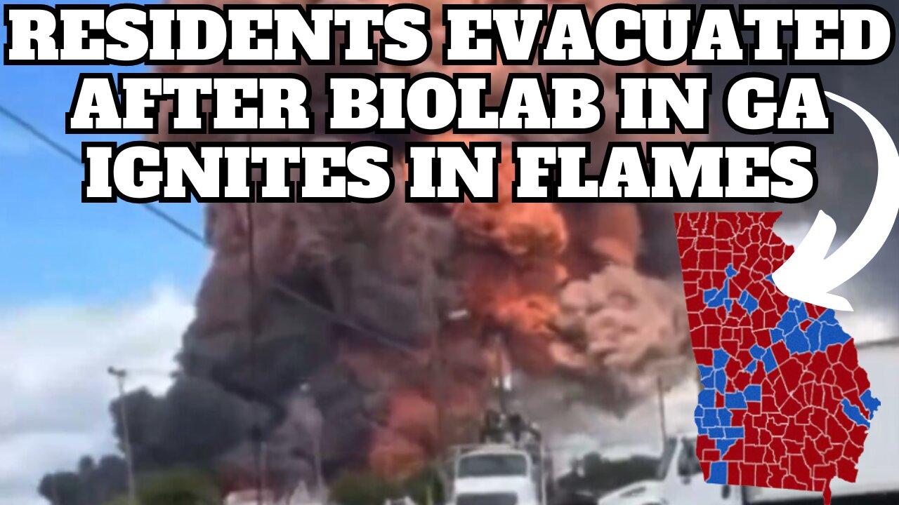 Residents Evacuated After BioLab in GA Ignites in Flames, Hazardous Black and Orange Smoke Fills Air