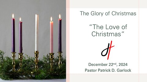 The Glory of Christmas - "The Love of Christmas"