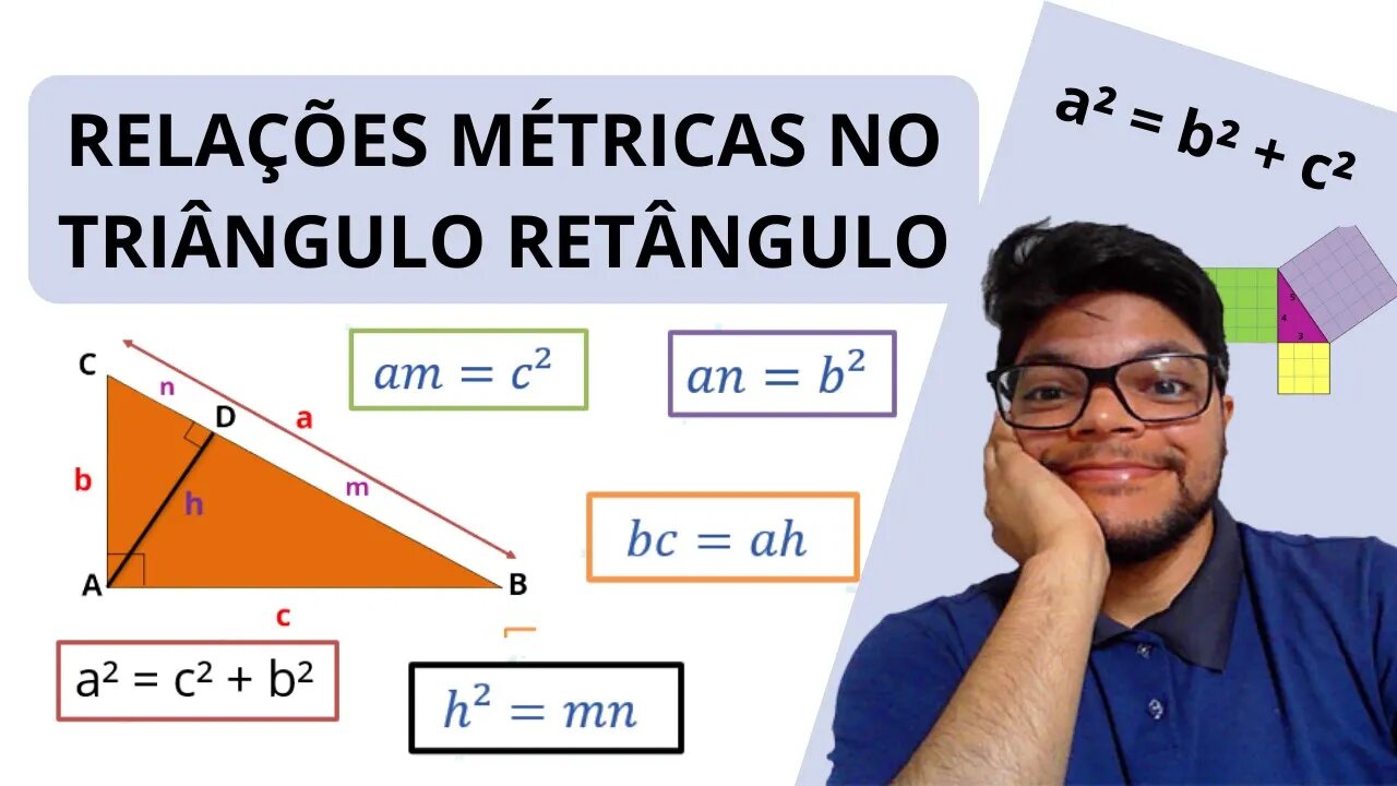 RELAÇÕES MÉTRICAS no Triângulo retângulo e Teorema de Pitágoras