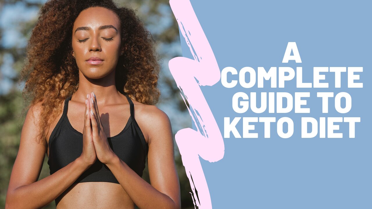 A Complete Guide to Keto Diet