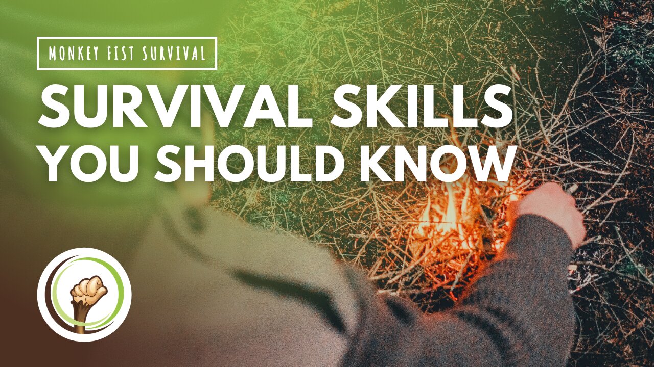 6 Basic Survival Skills Everyone Should Know | MONKEY FIST SURVIVAL