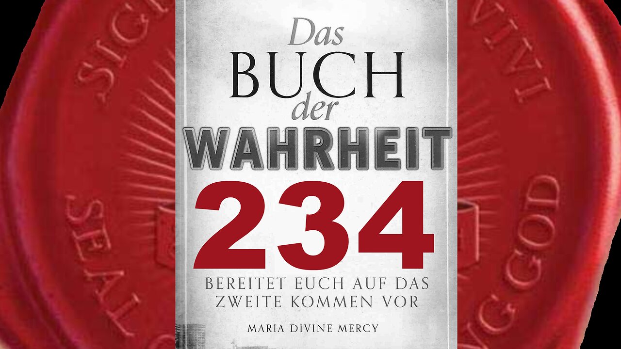 Der Größte Angriff auf Meine Kirche seit Meinem Tod am Kreuz (Buch der Wahrheit Nr 234)