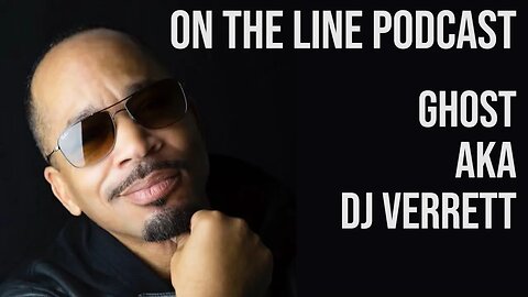 ON THE LINE PODCAST | GHOST AKA DJ VERRETT