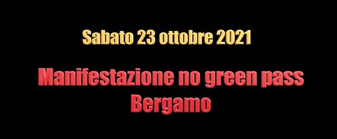 Bergamo 23-10-21 - Corteo - Coordinamento no green pass - Bergamo