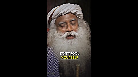 Don’t fool yourself #sadhguru #motivation #peace #mindset #meditation