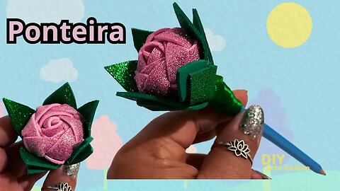 Ponteira flor de EVA/DIY/ Pencil Topper/No Deception