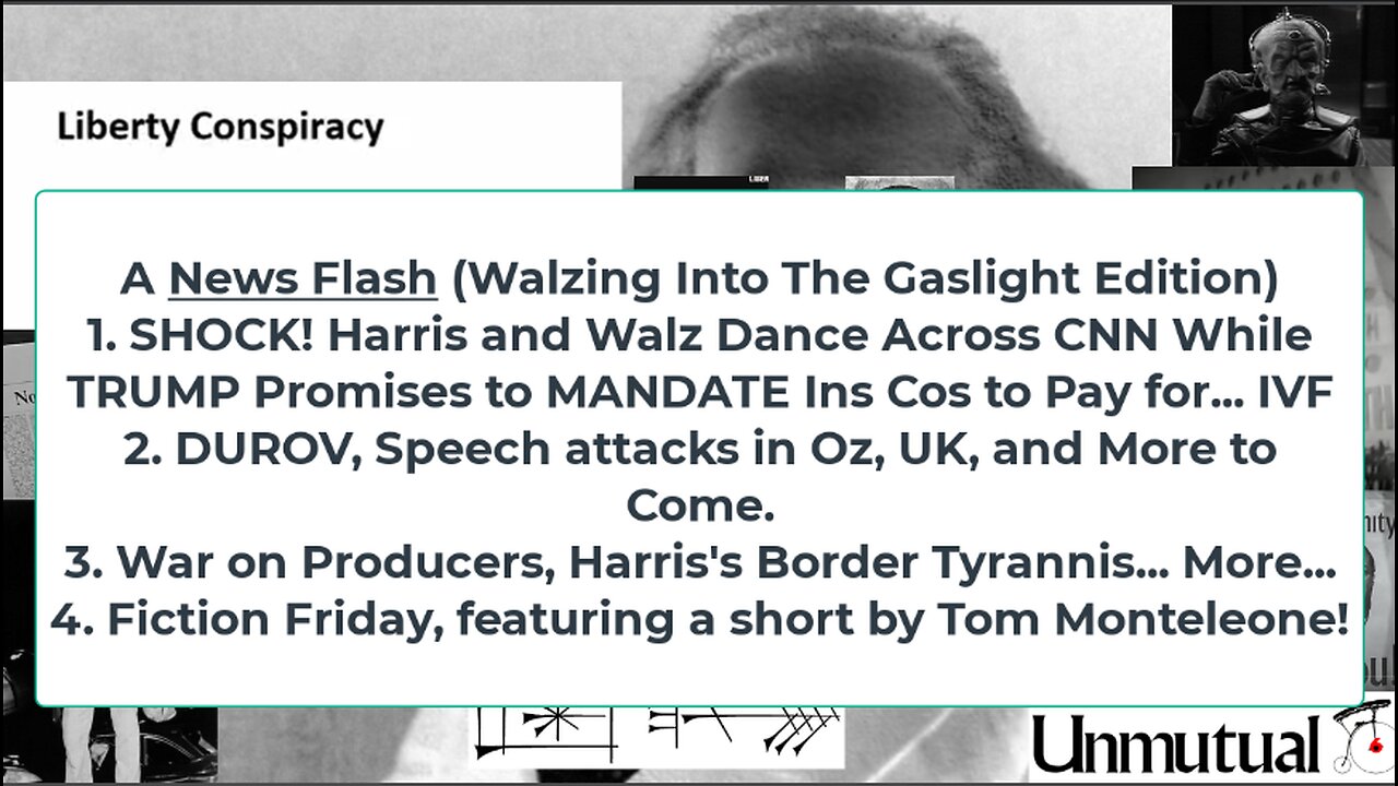 Liberty Conspiracy LIVE 8-30-24! Walzing w CNN, War v Speech, Gun Fight in MA, Fiction Fri!