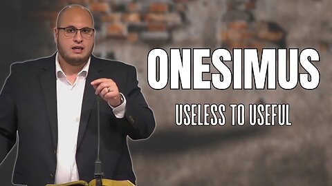 Onesimus | Useless to Useful | Calvary of Tampa with Pastor Jesse Martinez