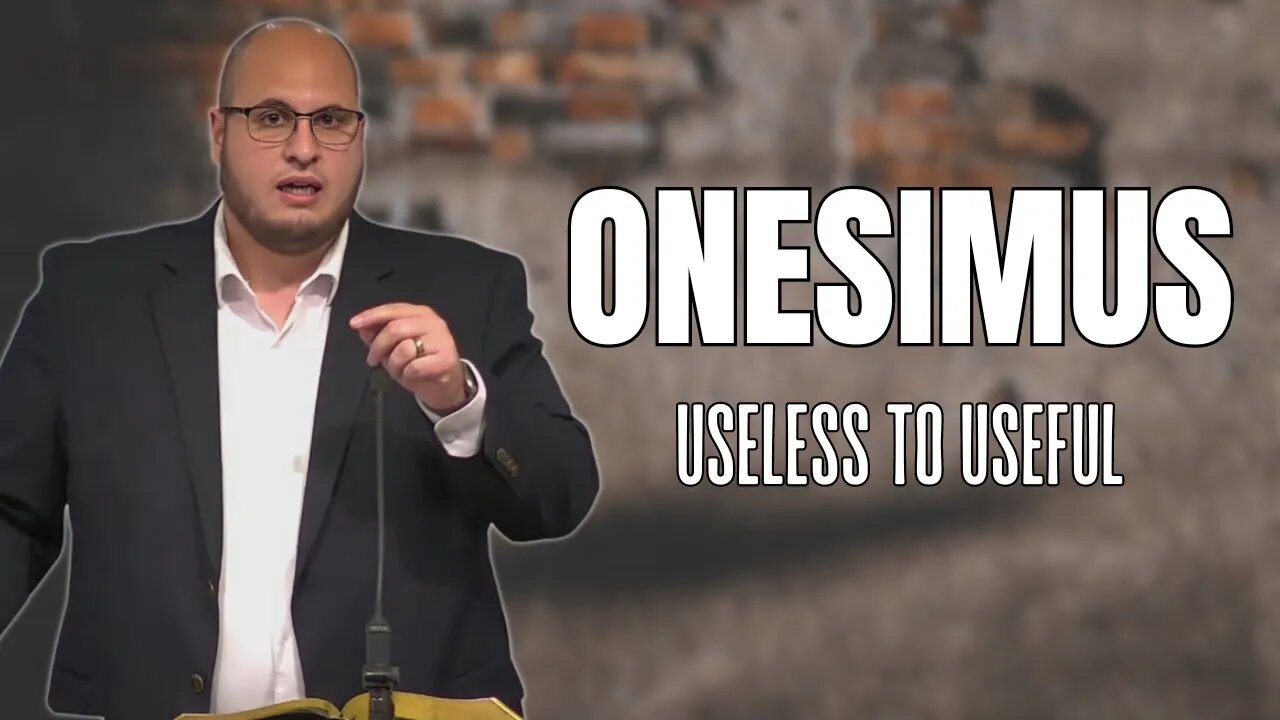 Onesimus | Useless to Useful | Calvary of Tampa with Pastor Jesse Martinez