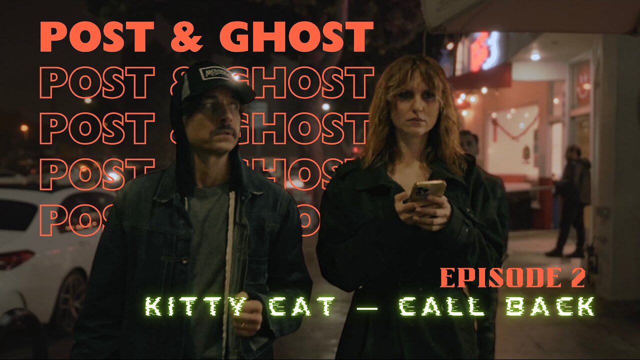 Post & Ghost - S1 E2: Kitty Cat Call back (Killer Taco)