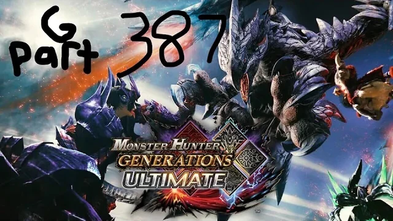 monster hunter generations ultimate G rank 387