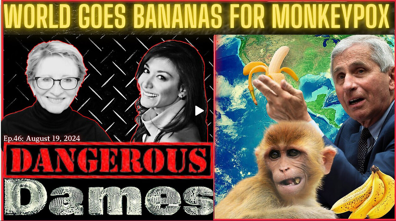 Dangerous Dames | Ep.46: World Goes Bananas For Monkeypox