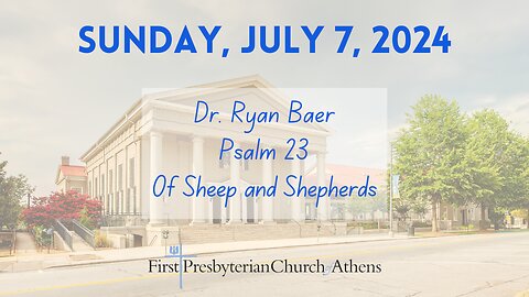 First Presbyterian Church; Athens, GA; July 7th, 2024