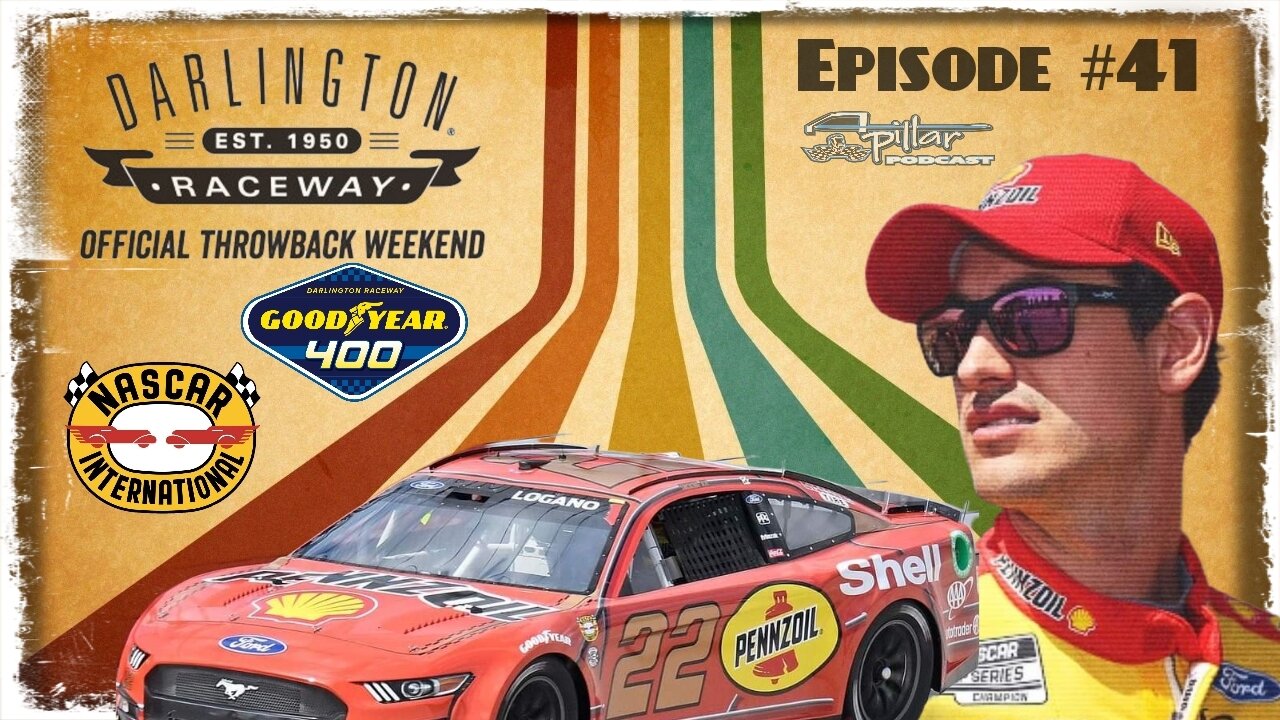 Episode #41 - Joey Logano Wins At Darlington Throwback Weekend After Bump and Run On William Byron