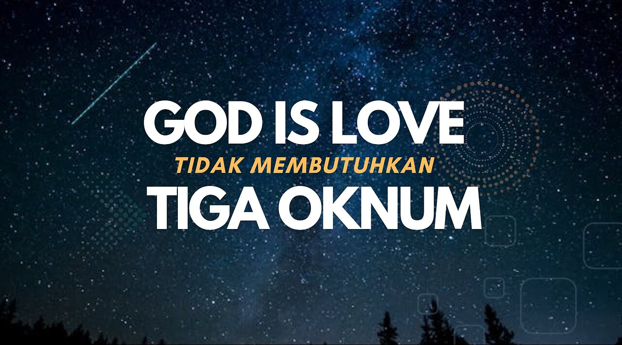 GOD IS LOVE TIDAK MEMBUTUHKAN TIGA OKNUM