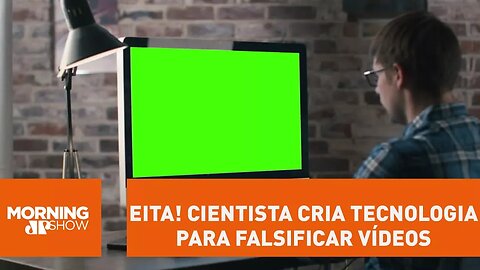 Eita! Cientista cria tecnologia para falsificar vídeos